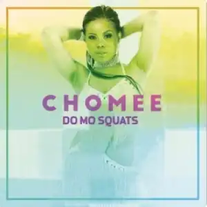 Do Mo Squats BY Chomee
